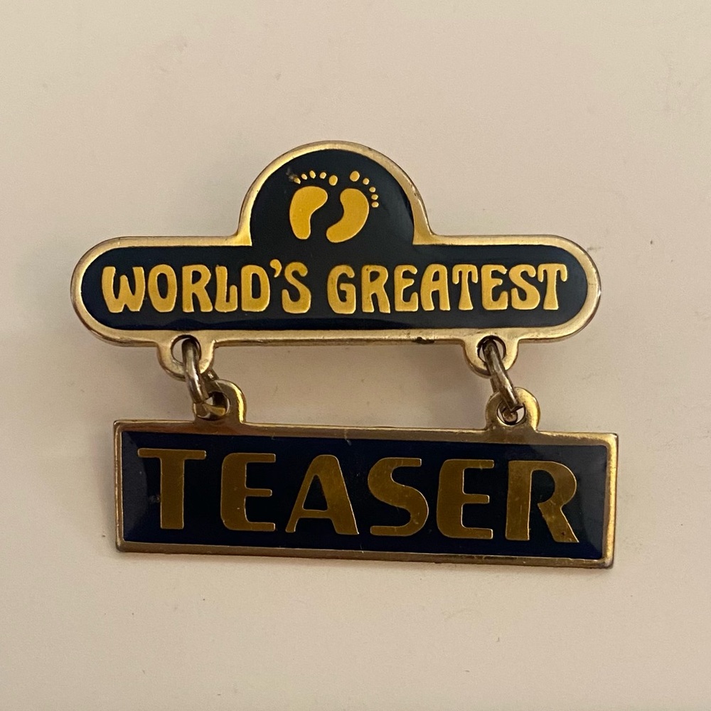 Vintage World's Greatest Teaser Pin